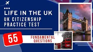 Life In The UK Test 2026 Practice Exam - UK Citizenship (55 Fundamental Questions)