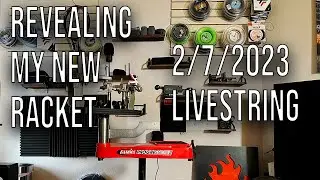 finally revealing my new racket of choice |  livestringing!