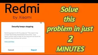 Security Keeps Stopping(Problem solved) Redmi MI phones