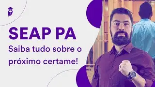 Concurso SEAP PA: Saiba tudo sobre o pr&oacute;ximo certame!