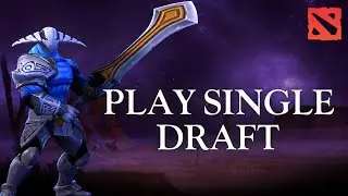 How to Play Single Draft in Dota 2 2024?