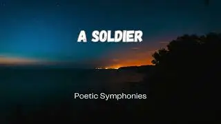 A Soldier by Robert Frost 🎵 Poetic Symphonies