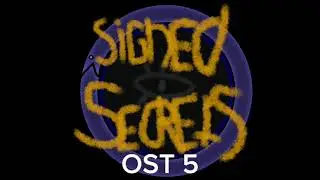 Signed Secrets | Hello Neighbor 3 Fan Game | OST 5