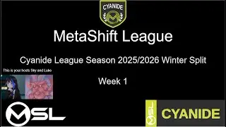 MetaShift Cyanide League Podcast (CLP) Episode 2 Week 1. INTERNET GAP (GONE WEIRD) (GONE WTF)