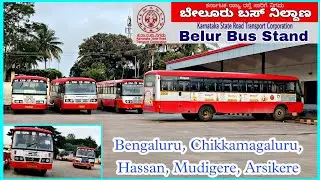 Belur (ಬೇಲೂರು) KSRTC Bus Stand | Bengaluru, Hassan, Chikmagalur, Arsikere, Mudigere | Halt buses
