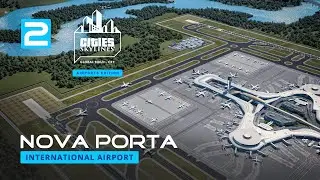 Nova Porta Part 2 - Cities Skylines Global Build-off 2022 Airport Edition [4K]