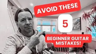 Avoid these 5 beginner guitar mistakes!
