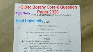 +3 Bsc 3rd Semester Botany Honours Core-6 (Economic Botany) Question Paper 2023 | Utkal University |