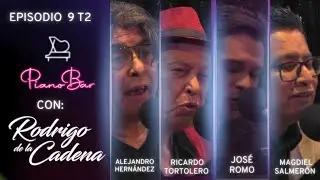 PIANO BAR T2 E09 | ALEJANDRO HERNANDEZ - RICARDO TORTOLERO - JOS&Eacute; ROMO - MAGDIEL SALMER&Oacute;N