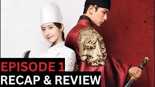 Bon App&eacute;tit, Your Majesty &ndash; K-drama Episode 1 Recap & Review