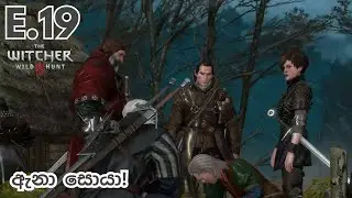 The Witcher 3: Wild Hunt Sinhala Let's Play | Episode 19