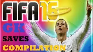 FIFA 16 GK SAVES COMPILATION