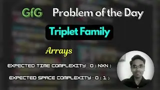 Triplet Family | GFG Problem of the Day | Arrays