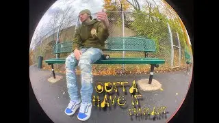 ThurlAnt - Gotta Have It (Official Music Video)