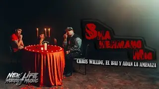 Chris Willde x El Bai - SHA HERMANO MIO | (Prod. ADAN LA AMENAZA)
