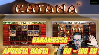🔴 KATANA ⚔ HASTA APUESTA 100 EU | GREENTUBE - NOVOMATIC | TRAGAPERRAS ONLINE- LOCO TRAGAPERRAS