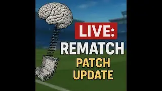 🔴KICK IT SPOT! REMATCH Patch Update + More!