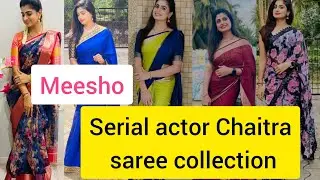 meesho collection 💖 serial actor Chaitra 💖👌meesho saree collection😱💖sarees collection#cvvlogs