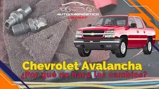 CHEVROLET AVALANCHE  NO PASA DE PRIMERA VELOCIDAD