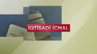 İqtisadi icmal (22 - 28 yanvar 2024-cü il)