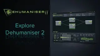 Explore Dehumaniser 2's Vocoder and Ring Modulator