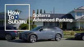 How-To Advanced Parking | All-New 2023 Subaru Solterra
