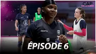 CAP SUR LA SAISON - ÉPISODE 6
