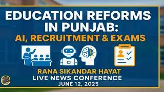 Punjab&rsquo;s Education Revolution: Reforms for a Transparent and Modern School System