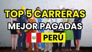 🤑 Las 5 carreras Mejor Pagadas en Perú (2026)