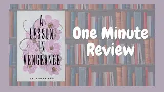 A Lesson In Vengeance - One Minute Review of a really fun book!