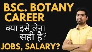 B.SC Botany Career Options | What You Should Know | JOB | SALARY