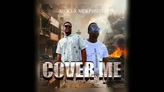 Nicholas Ellis Cover Me Ft Nick Positive (audio visual)