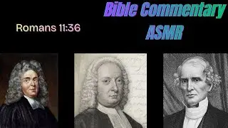 [ASMR] Bible Commentary Reading: Romans 11:36