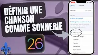 iPhone  iOS 26 - Comment transformer votre musique en sonnerie -  - Gratuit et sans ordinateur