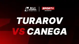 КӘСІПҚОЙ БОКС: TURAROV vs CANEGA