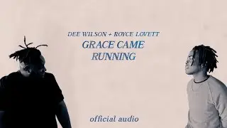 Grace Came Running | Dee Wilson | Official Audio Video
