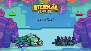 Eternal Empire - Coral Reef Full Gameplay