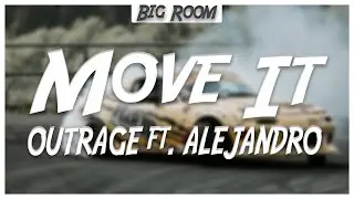 OUTRAGE ft. ALEJANDRO - Move It