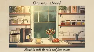 A cozy kitchen scene with coffee, a croissant, and flowers by the window, with rain and jazz melodi
