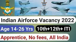 Indian Air Force Apprentice Recruitment 2022/Indian Air Force Apprentice Online Form 2022