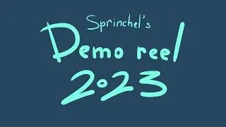 Sprinchel's Demoreel 2023