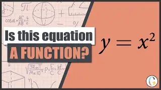 Does y = x2 Represent y as a Function of x?