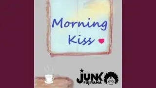 Morning Kiss