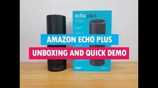 Amazon Echo Plus Unboxing (India), Set up and Quick Demo