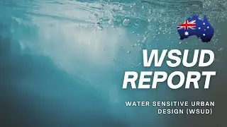 WSUD Report -  Everything You Need to Know...