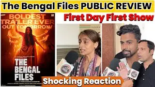 THE BENGAL FILES Public Review | First Day First Show | Shocking Reaction |  Vivek Agnihotri