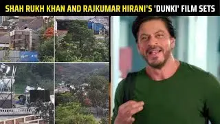 Shah Rukh Khan and Rajkumar Hirani's' Dunki' - A Glimpse of the Film Sets