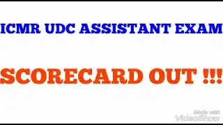 ICMR UDC ASSISTANT EXAM SCORECARD AVAILABLE 2018