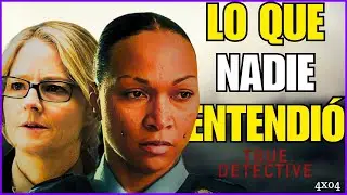 LO QUE NO ENTENDISTE DE TRUE DETECTIVE 4x04 | An&aacute;lisis y Explicaci&oacute;n