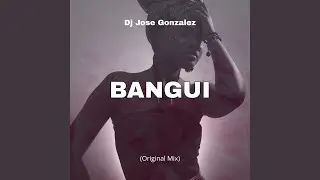 Bangui (Original Mix)